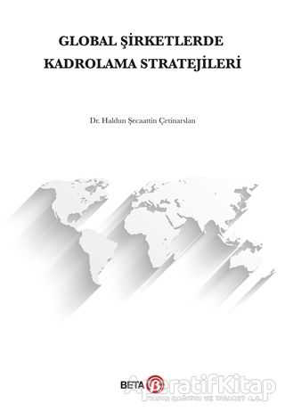 Global Şirketlerde Kadrolama Stratejileri