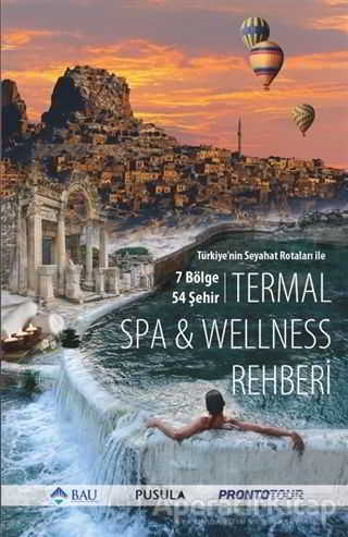 Türkiye nin Seyahat Rotaları ile Termal SPA Wellness Rehberi