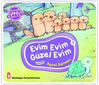 Evim Evim Güzel Evim Öykü Çemberi 1