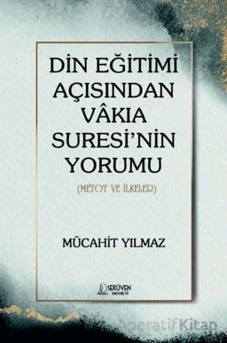 Din Eğitimi Açısından Vakıa Suresi nin Yorumu