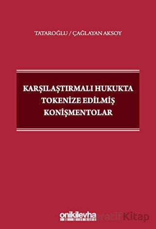 Karşılaştırmalı Hukukta Tokenize Edilmiş Konişmentolar