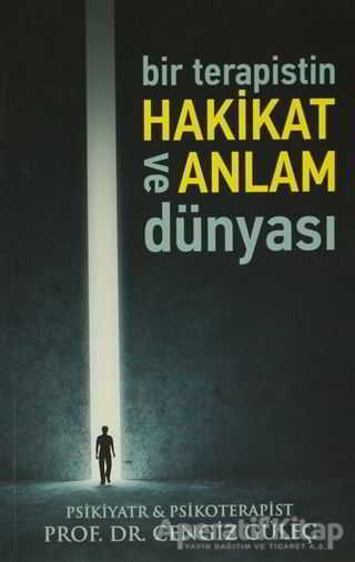 Bir Terapistin Hakikat ve Anlam Dünyası