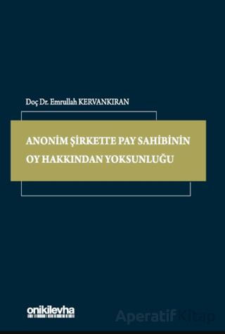 Anonim Şirkette Pay Sahibinin Oy Hakkından Yoksunluğu