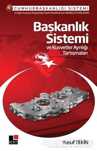 Başkanlık Sistemi ve Kuvvetler Ayrılığı Tartışmaları