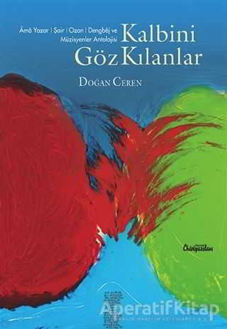 Kalbini Göz Kılanlar