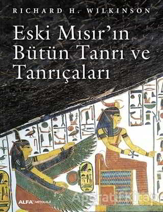 Eski Mısır ın Bütün Tanrı ve Tanrıçaları
