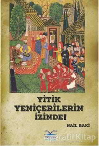 Yitik Yeniçerilerin İzinde