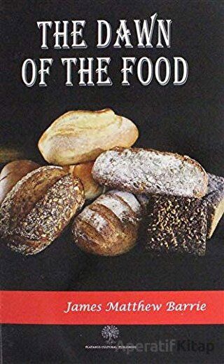 The Dawn Of The Food James Matthew Barrie 30 İndirim