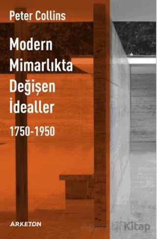 Modern Mimarlıkta Değişen İdealler
