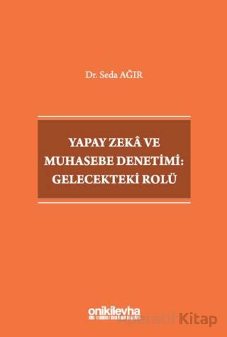 Yapay Zeka ve Muhasebe Denetimi Gelecekteki Rolü