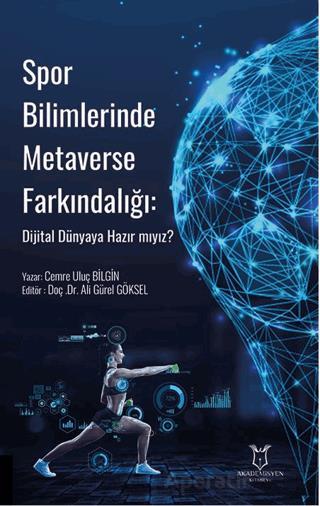 Spor Bilimlerinde Metaverse Farkındalığı Dijital Dünyaya Hazır mıyız