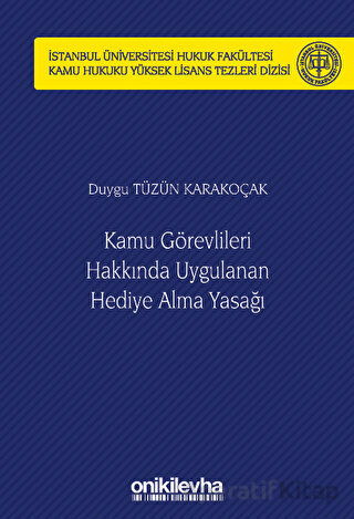 Kamu Görevlileri Hakkında Uygulanan Hediye Alma Yasağı