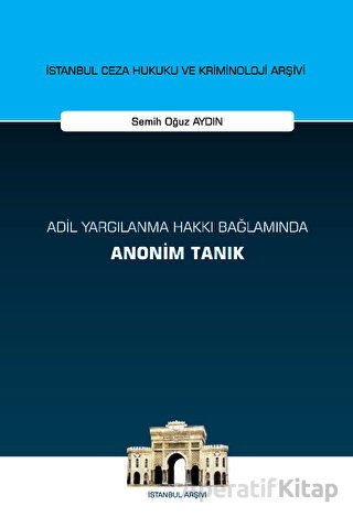 Adil Yargılanma Hakkı Bağlamında Anonim Tanık