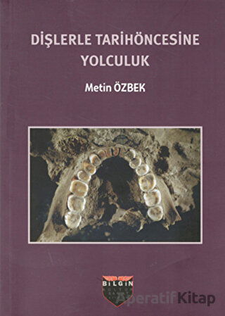 Dişlerle Tarihöncesine Yolculuk