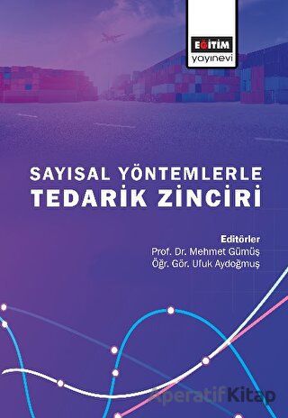 Sayısal Yöntemlerle Tedarik Zinciri