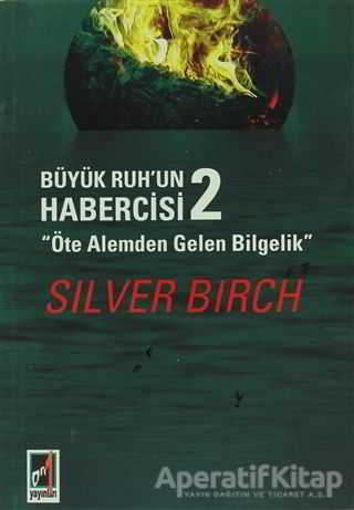 Büyük Ruh un Habercisi 2 Öte Alemden Gelen Bilgelik