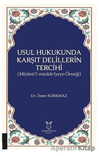 Usul Hukukunda Karşıt Delillerin Tercihi