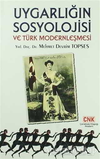 Uygarlığın Sosyolojisi ve Türk Modernleşmesi