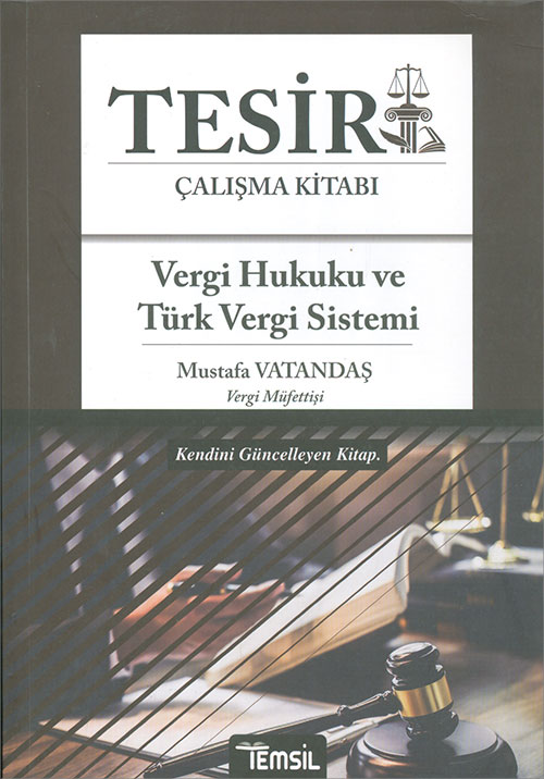 Tesir Çalışma Kitabı Vergi Hukuku ve Türk Vergi Sistemi