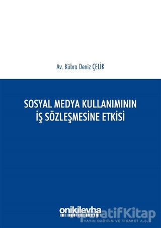 Sosyal Medya Kullanımının İş Sözleşmesine Etkisi