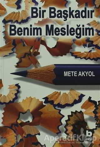 Bir Başkadır Benim Mesleğim Mete Akyol 22 İndirim