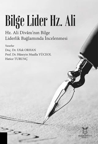 Bilge Lider Hz Ali Hz Ali Divanı nın Bilge Liderlik Bağlamında İncelenmesi