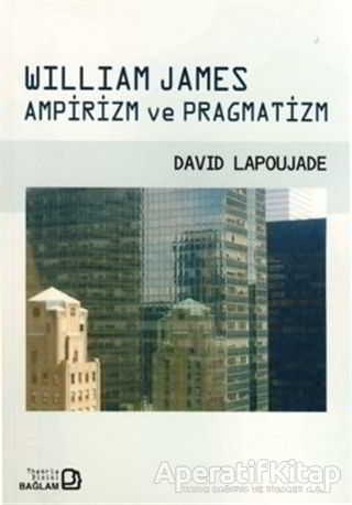 William James Ampirizm ve Pragmatizm