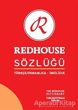 Redhouse Sözlüğü Türkçe Osmanlıca İngilizce
