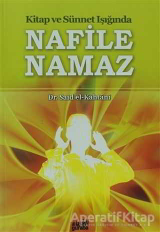 Kitap ve Sünnet Işığında Nafile Namaz