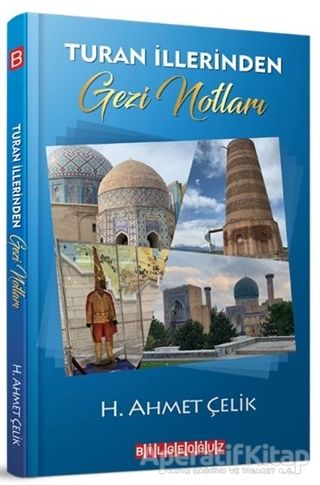 Turan İllerinden Gezi Notları