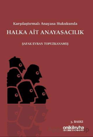 Karşılaştırmalı Anayasa Hukukunda Halka Ait Anayasacılık