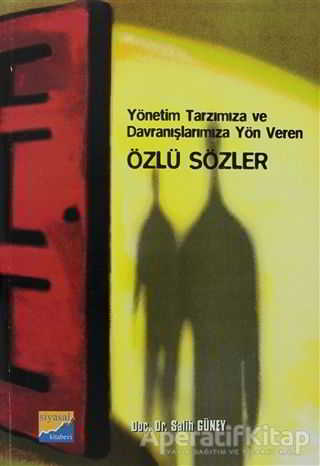 Özlü Sözler Yönetim Tarzımıza Davranışımıza Yön Veren
