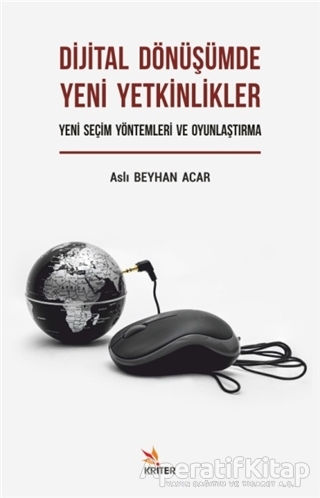 Dijital Dönüşümde Yeni Yetkinlikler Yeni Seçim Yöntemleri Ve Oyunlaştırma