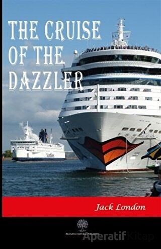 The Cruise Of The Dazzler Jack London 30 İndirim