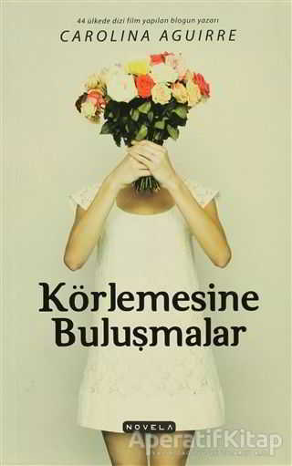 Körlemesine Buluşmalar Carolina Aguirre 25 İndirim