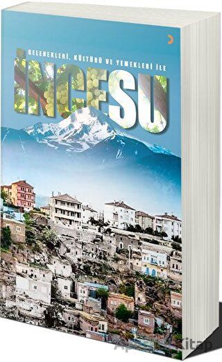Gelenekleri Kültürü ve Yemekleri ile İncesu