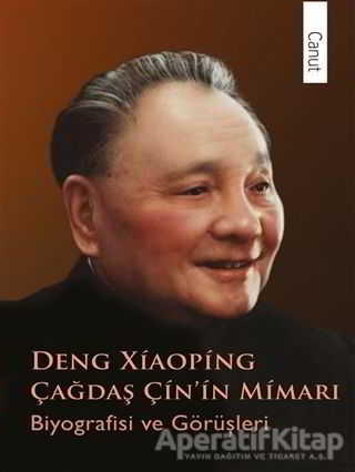 Deng Xiaoping Çağdaş Çin in Mimarı