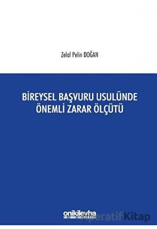 Bireysel Başvuru Usulünde Önemli Zarar Ölçütü