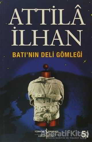 Batı nın Deli Gömleği