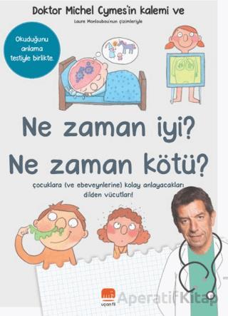 Ne Zaman İyi Ne Zaman Kötü