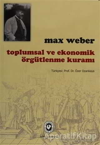 Toplumsal ve Ekonomik Örgütlenme Kuramı Max Weber 15 İndirim