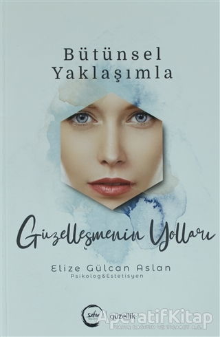 Bütünsel Yaklaşımla Güzelleşmenin Yolları