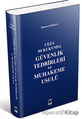 Güvenlik Tedbirleri ve Muhakeme Usulü