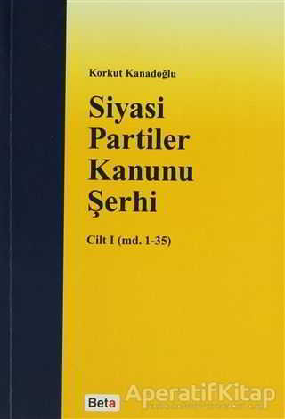 Siyasi Partiler Kanunu Şerhi Cilt I md 1 35