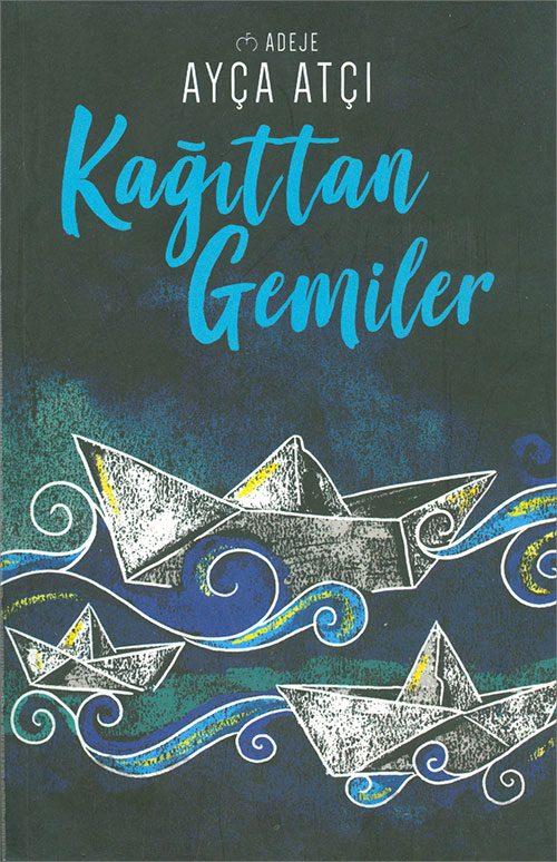 Kağıttan Gemiler Ayça Atçı Net Kitap Komisyon 80 İndirim