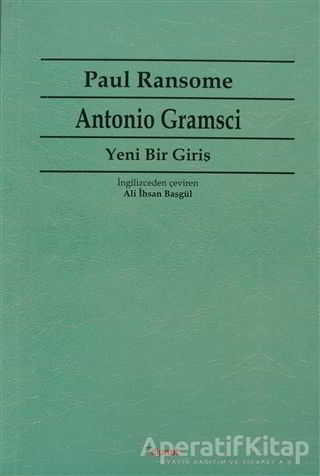 Antonio Gramsci Yeni Bir Giriş