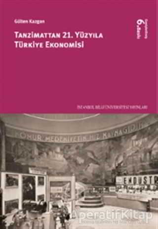 Tanzimattan 21 Yüzyıla Türkiye Ekonomisi