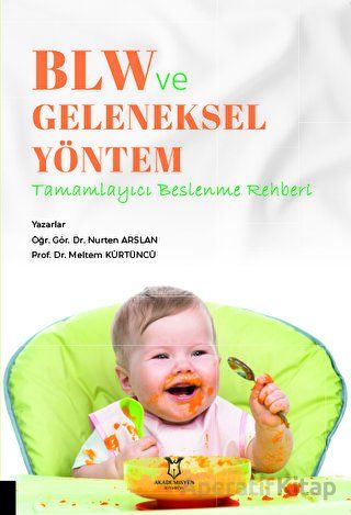 BLW ve Geleneksel Yöntem Tamamlayıcı Beslenme Rehberi