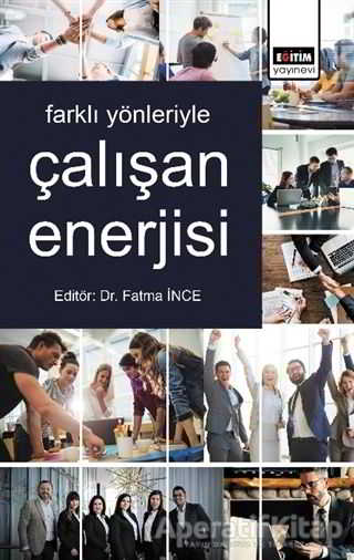 Farklı Yönleriyle Çalışan Enerjisi