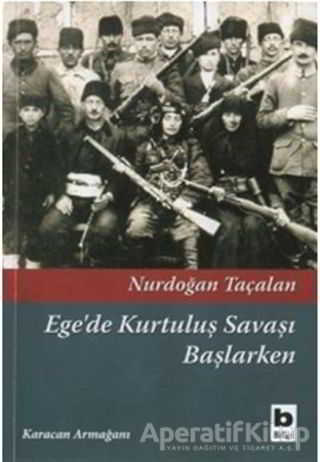 Ege de Kurtuluş Savaşı Başlarken Hasan Tahsin